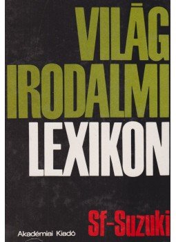 Szerdahelyi István - Világirodalmi lexikon 13. kötet Szerdahelyi István - Világirodalmi lexikon 13. kötet, Budapest 1992 antikvár könyv