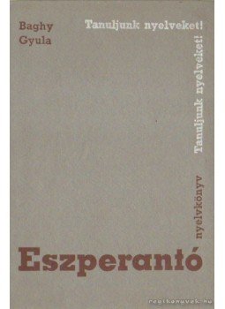 Baghy Gyula - Eszperantó nyelvkönyv Baghy Gyula - Eszperantó nyelvkönyv, Budapest 1968 antikvár könyv