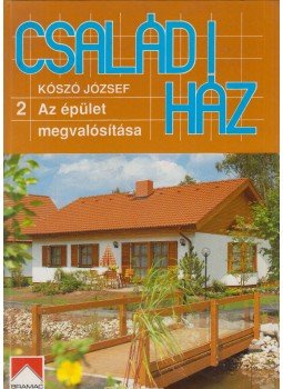 Kószó József - Családi ház 2. Kószó József - Családi ház 2., Budapest 1993 antikvár könyv