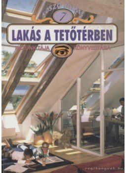 Kószó József - Lakás a tetőtérben Kószó József - Lakás a tetőtérben, Budapest 1999 antikvár könyv