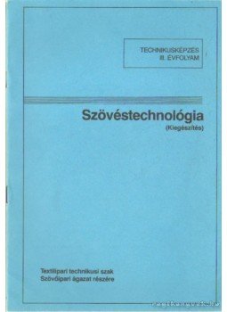 Sarlós István - Szövéstechnológia (kiegészítés) Sarlós István - Szövéstechnológia (kiegészítés), Budapest 1991 antikvár könyv