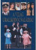 Celler Tibor - A világ uralkodócsaládjai