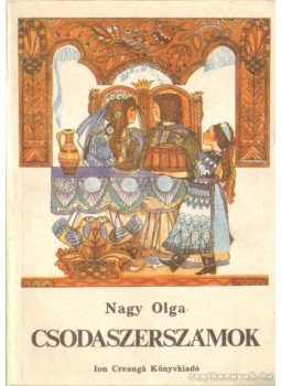 Nagy Olga - Csodaszerszámok Nagy Olga - Csodaszerszámok, Bukarest 1991 antikvár könyv