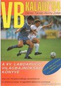 Dénes Tamás - Rochy Zoltán - VB kalauz '94