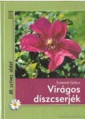 Schmidt Gábor - Virágos díszcserjék