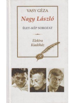 Vasy Géza - Nagy László Vasy Géza - Nagy László, Budapest 1999 antikvár könyv