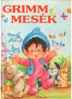 Grimm - Grimm mesék Grimm - Grimm mesék, Budapest 1994 antikvár könyv