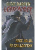 Clive Barker - Szex, halál és csillagfény