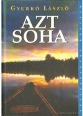 Gyurkó László - Azt soha