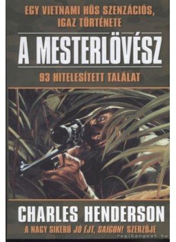Charles Henderson - A mesterlövész Charles Henderson - A mesterlövész, 2010 antikvár könyv