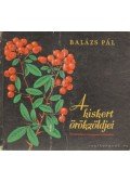 Pál Balázs - A kiskert örökzöldjei