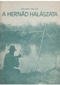 Szilágyi Miklós - A Hernád halászata