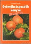 Sipos Béla Zoltán - Gyümölcsösgazdák könyve