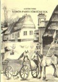 Aszódi Imre - Körös-parti történetek