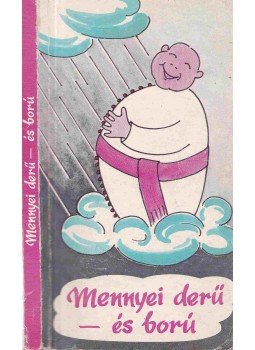 Nagy Alexandra - Mennyei derű- és ború Nagy Alexandra - Mennyei derű- és ború, Győr 1989 antikvár könyv