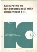 Károssy Ágnes - Kultúrcikk és lakberendezési cikk áruismeret I-II.