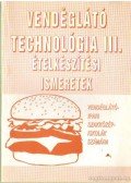 Pető Gyula - Vendéglátó technológia III. - Ételkészítési ismeretek