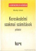 Murányi István - Kereskedelmi szakmai számítások példatár (2002)