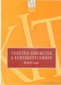Kristóf Lajos - Vezetési ismeretek a kereskedelemben