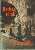 Hazslinszky Tamás - Barlangtúrák 8 országban
