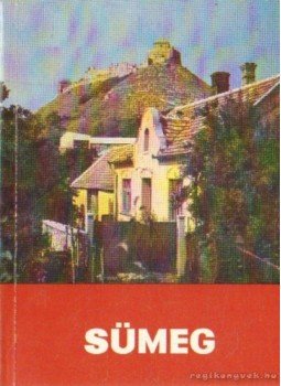 Kozák Károly, Koppány Tibor - Sümeg Kozák Károly, Koppány Tibor - Sümeg, Budapest 1979 antikvár könyv