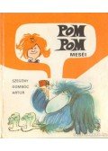 Csukás István,Sajdik Ferenc - Pom Pom meséi - Szegény Gombóc Artúr