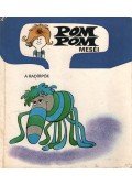 Csukás István,Sajdik Ferenc - Pom Pom meséi - Radírpók - Pom Pom meséi 2.