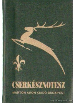 Arató László, Görbe László - Cserkésznotesz Arató László, Görbe László - Cserkésznotesz, Budapest 1992 antikvár könyv