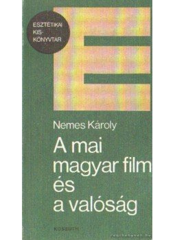 Nemes Károly - A mai magyar film és valóság Nemes Károly - A mai magyar film és valóság, Budapest 1980 antikvár könyv