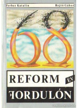 Ferber Katalin, Rejtő Gábor - Reform (év)fordulón Ferber Katalin, Rejtő Gábor - Reform (év)fordulón, Budapest 1988 antikvár könyv