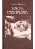 Ladó János,Bíró Ágnes - Magyar utónévkönyv