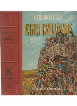 Gárdonyi Géza - Egri csillagok Gárdonyi Géza - Egri csillagok, Budapest 1952 antikvár könyv