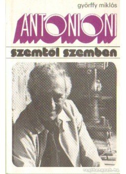Györffy Miklós - Michelangelo Antonioni Györffy Miklós - Michelangelo Antonioni, Budapest 1980 antikvár könyv