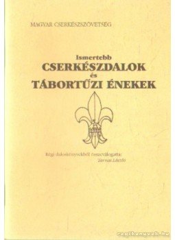 Tarnai László - Cserkészdalok és tábortűzi énekek Tarnai László - Cserkészdalok és tábortűzi énekek, Budapest 1990 antikvár könyv