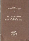 Hanák Péter,Szűcs Jenő - Európa régiói a történelemben