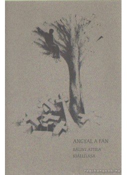 Bálint Attila - Angyal a fán, Budapest 1998 antikvár könyv