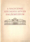 Dr. Környei Attila - A Nagycenki Széchenyi István Emlékmúzeum