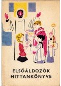 Dr. Csanád Béla - Elsőáldozók hittankönyve