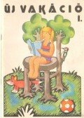 Váli Dezsőné,Borsos Margit,Kőrössy Ilona - Új vakáció I.