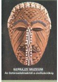 Füzes Endre - Néprajzi Múzeum - Az őstársagalmaktól a civilizációkig