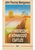 Montgomery, John Flournoy - Magyarország, a vonakodó csatlós