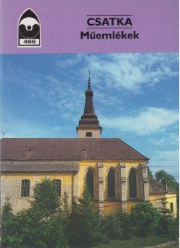 Kerny Terézia - Csatka - Műemlékek Kerny Terézia - Csatka - Műemlékek, Budapest 1993 antikvár könyv