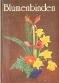 Gallus, Christa - Blumenbinden
