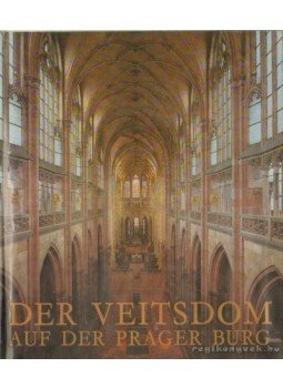 Burian, Jirí - Der Veitsdom - Auf der Prager Burg Burian, Jirí - Der Veitsdom - Auf der Prager Burg, 1979 antikvár könyv