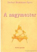 Berényi Zsuzsanna Ágnes - A nagymester