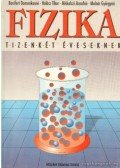 Halász Tibor,Molnár Györgyné,Miskolczi Józsefné,Bonifert Domonkosné - Fizika 12 éveseknek