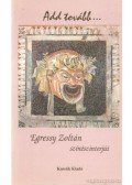 Egressy Zoltán - Add tovább...
