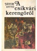 Jávor Ottó - A csíkvári kerengőről