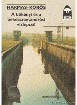 Dr. Goda Péter (szerk.) - Hármas-Körös - A bökényi és a békésszentandrási vízlépcső Dr. Goda Péter (szerk.) - Hármas-Körös - A bökényi és a békésszentandrási vízlépcső, Budapest 1996 antikvár könyv