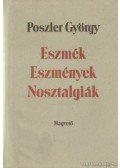 Poszler György - Eszmék - Eszmények - Nosztalgiák